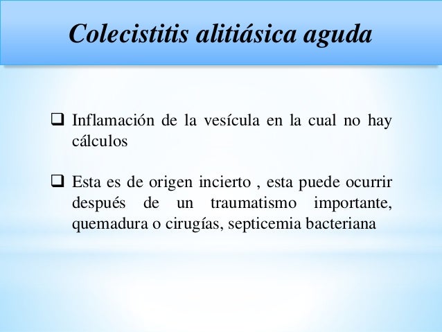 causas de colecistitis alitiasica